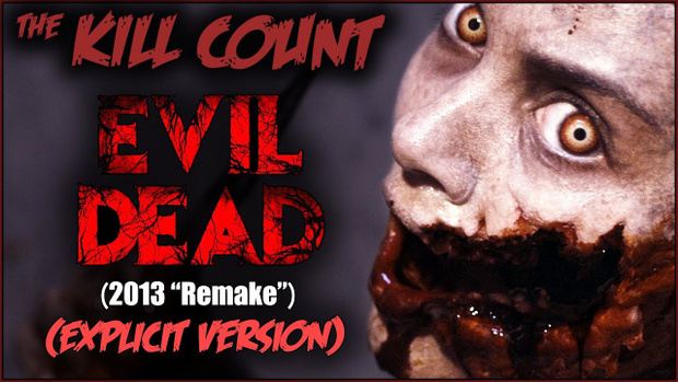 Evil Dead (2013 Remake) KILL COUNT 