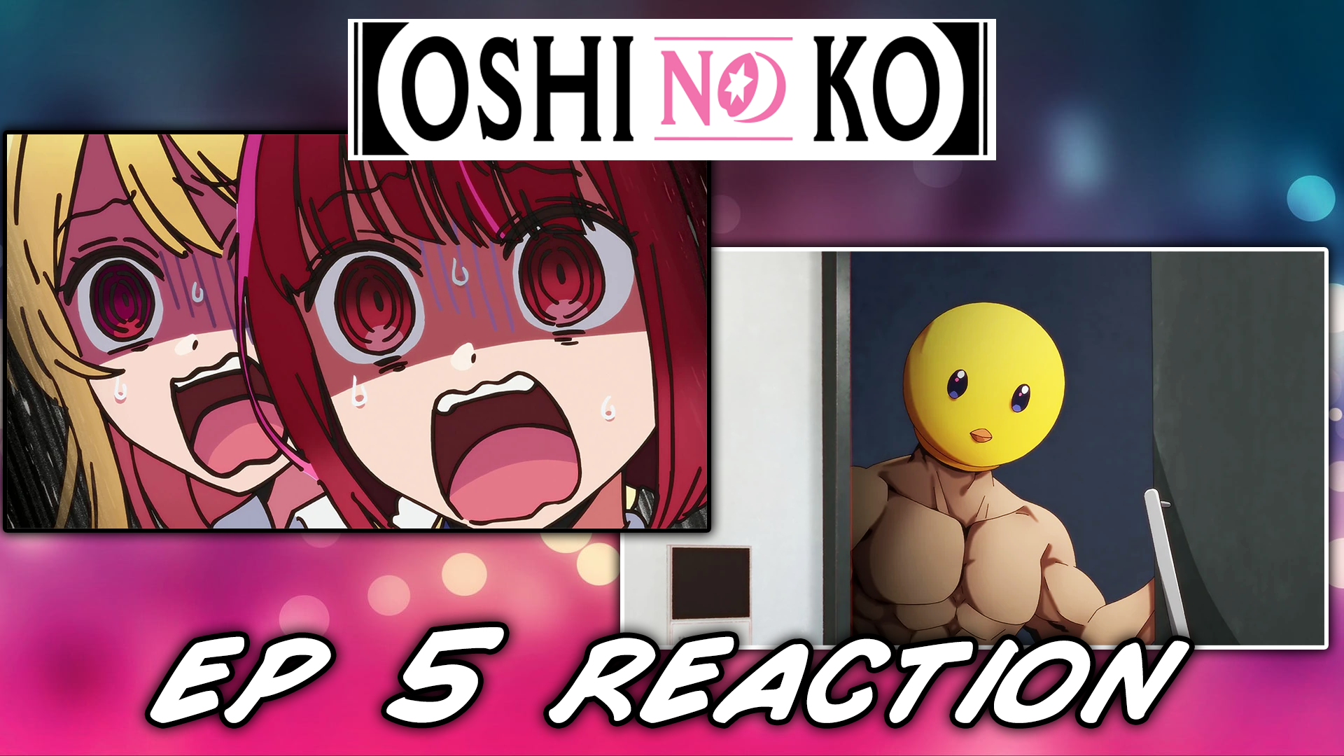 Oshi no Ko Episode 5 Reaction  THIS EPISODE GETS THE EASIEST 10